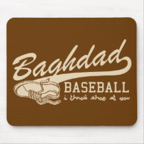 baghdad baseball - i throw shoe at you mouse pads