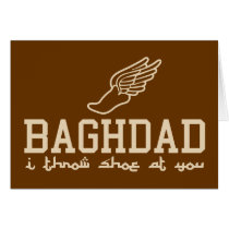 Baghdad - I throw shoe at you Greeting Card