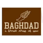 Baghdad - I throw shoe at you Greeting Card