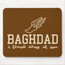Baghdad - I throw shoe at you Mouse Pads