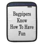 Bagpipers Know How To Have Fun Sleeve For iPads