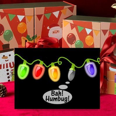 Bah! Humbug! Christmas Lights Greeting Card