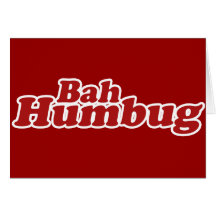 Bah Humbug Christmas Scrooge Greeting Card
