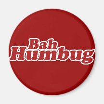 Bah Humbug Christmas Scrooge Refrigerator Magnet