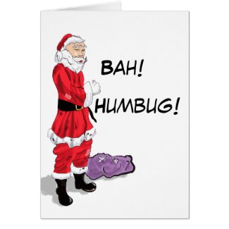 Bah! Humbug! Santa Card