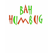 Bah Humbug t-shirts by friendlyspirit Bah Humbug t-shirts