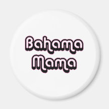 Bahama Mama Refrigerator Magnet