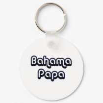 Bahama Papa keychains by NationalPrideTees Bahama Papa keychains