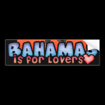 Bahamas is for Lovers bumper stickers