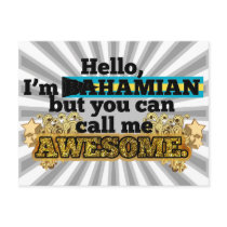 Bahamian, but call me Awesome Post Card