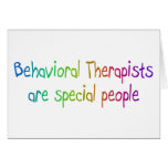 Bahavioral Therapists Are Special People Greeting Cards