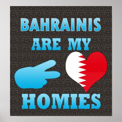 Bahrainis are my Homies Print by representmycountry