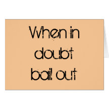 Bail Out Cards