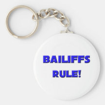 Bailiffs Rule! Keychains