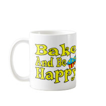 Bake And Be Happy Mugs