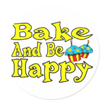 Bake And Be Happy Stickers