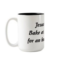 Bake Me A Jesus Coffee Mug