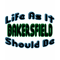 Bakersfield As It Should Be t-shirts by goldnsun Bakersfield As It Should Be t-shirts