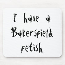 Bakersfield Fetish Mouse Pad