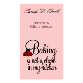 Baking is not a Chore in My Kitchen Business Card