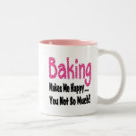 Baking Makes Me Happy mugs