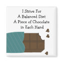 Balanced Diet - Chocolate in Each Hand magnets