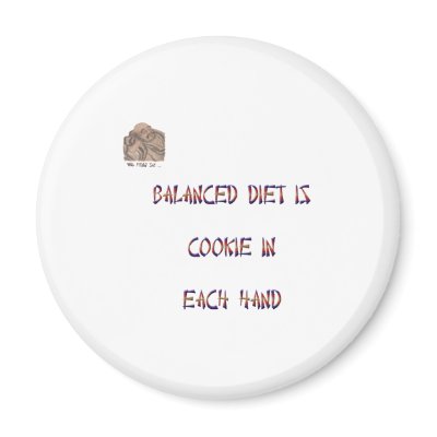 Balanced diet is cookie in each hand magnets by alazon