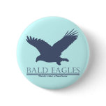 Bald Eagles Taste Like America Pin