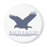 Bald Eagles Taste Like America magnets