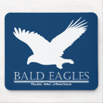 Bald Eagles Taste Like America Mousepad