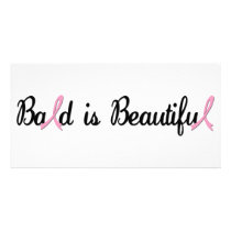 BALD IS BEAUTIFUL CUSTOMIZED PHOTO CARD