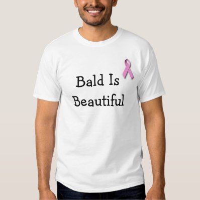 Bald is Beautiful w/ Breast Cancer AwarenessRibbon Tee Shirt