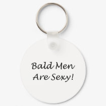 Bald Men Are Sexy keychains by fullofNuts Bald Men Are Sexy keychains