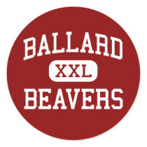 Ballard - Beavers - High - Seattle Washington stickers by customteamsportswear Ballard - Beavers - High - Seattle Washington stickers