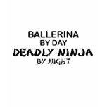 Ballerina Deadly Ninja by Night T Shirts