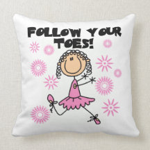 Ballerina Follow Your Toes T-shirts and Gifts Throw Pillows
