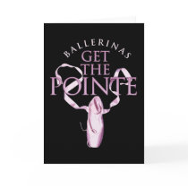 Ballerinas Get the Pointe Card