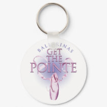 Ballerinas Get the Pointe keychains