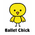 Ballet Chick t-shirts