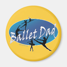 Ballet Dad Magnet (customizable)