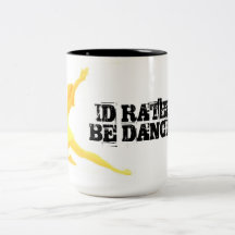 Ballet 'I'd rather be dancing' Mug