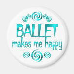 Ballet Makes Me Happy Magnet