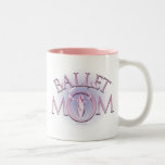 Ballet Mom Coffee Mug