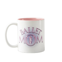 Ballet Mom Coffee Mug