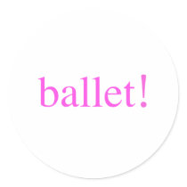 Ballet! Round Stickers