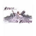 balletpassion t-shirts by janila balletpassion t-shirts