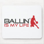 Ballin' is my Life Streetball Mouse Pads