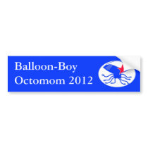 Balloon-Boy Octomom 2012 Bumper Stickers