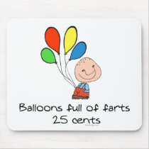 Balloons full of farts mousepads by ironydesign Balloons full of farts mousepads