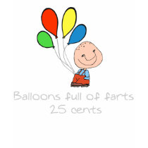 Balloons full of farts T-Shirt